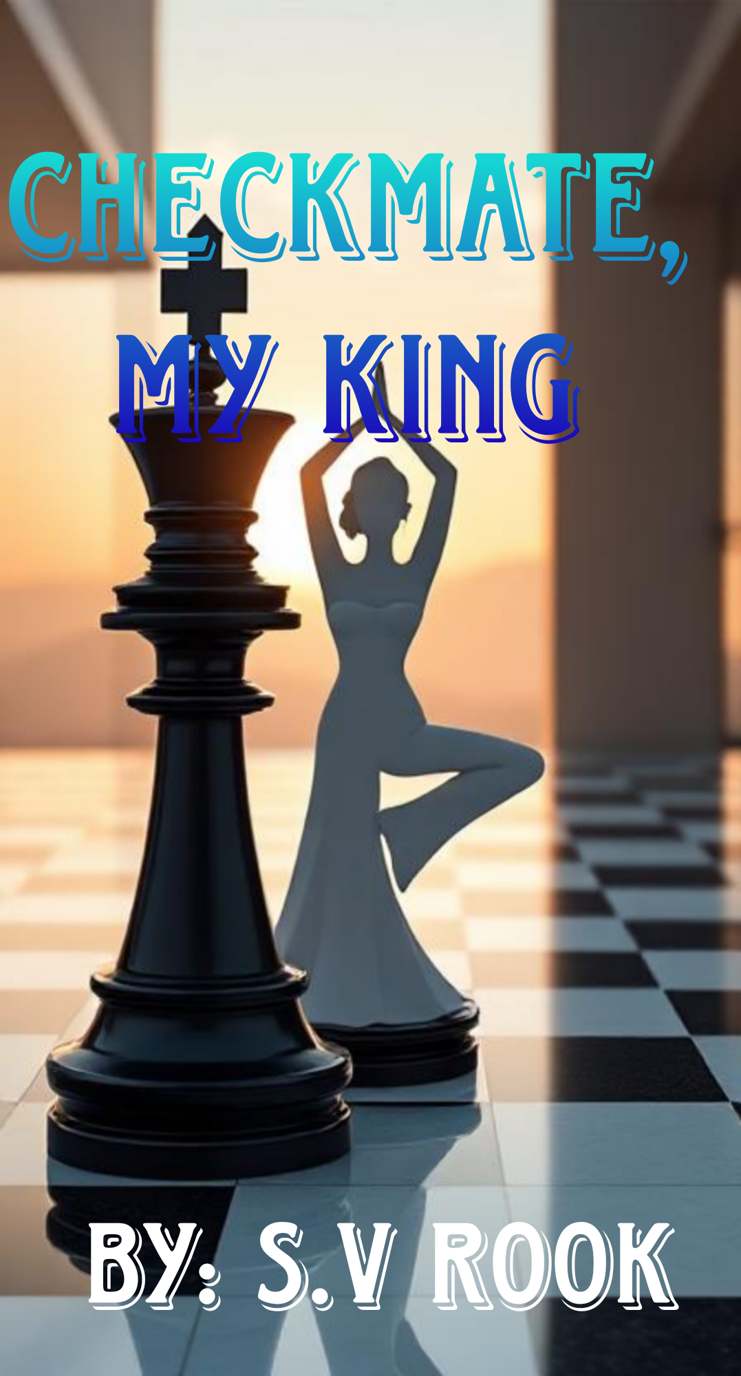Checkmate, My King
